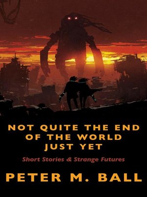 Not Quite the End of the World Just Yet - ebook